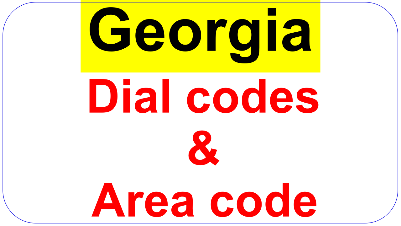 Georgia dial codes & area code